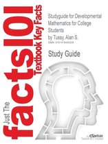 Studyguide for Developmental Mathematics for College Students by Tussy, Alan S.