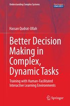 Understanding Complex Systems - Better Decision Making in Complex, Dynamic Tasks