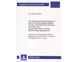 Die Geldwäschegesetzgebung als Ermächtigungsgrundlage für den Informationsaustausch zwischen den Steuerbehörden und den Strafverfolgungsorganen