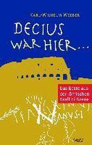 Decius war hier ...