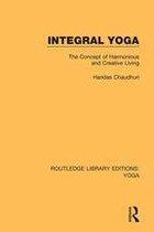 Routledge Library Editions: Yoga - Integral Yoga