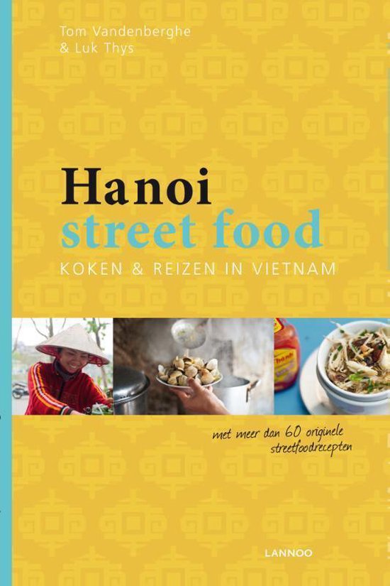 Cover van het boek 'Hanoi Street Food (NL)' van Tom Vandenberghe