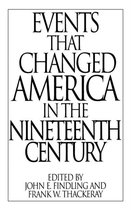 Events That Changed America in the Nineteenth Century
