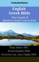 Parallel Bible Halseth English 2477 - English Greek Bible - The Gospels II - Matthew, Mark, Luke & John