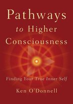 Pathways To Higher Consciousness