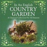 In an English Country Garden: A Classical Collection for All Seasons