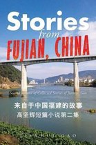 Stories from Fujian, China