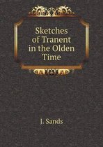 Sketches of Tranent in the Olden Time