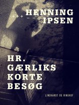 Hr. Gærliks korte besøg