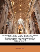 Patrologiae Cursus Completus [Series Graeca]