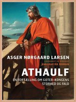 Athaulf - en fortælling om goter-kongens storhed og fald
