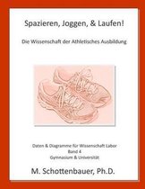 Spazieren, Joggen, & Laufen