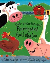 Cock-a-doodle-doo! Barnyard Hullabaloo