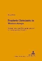 Prophetic Christianity in Western Kenya