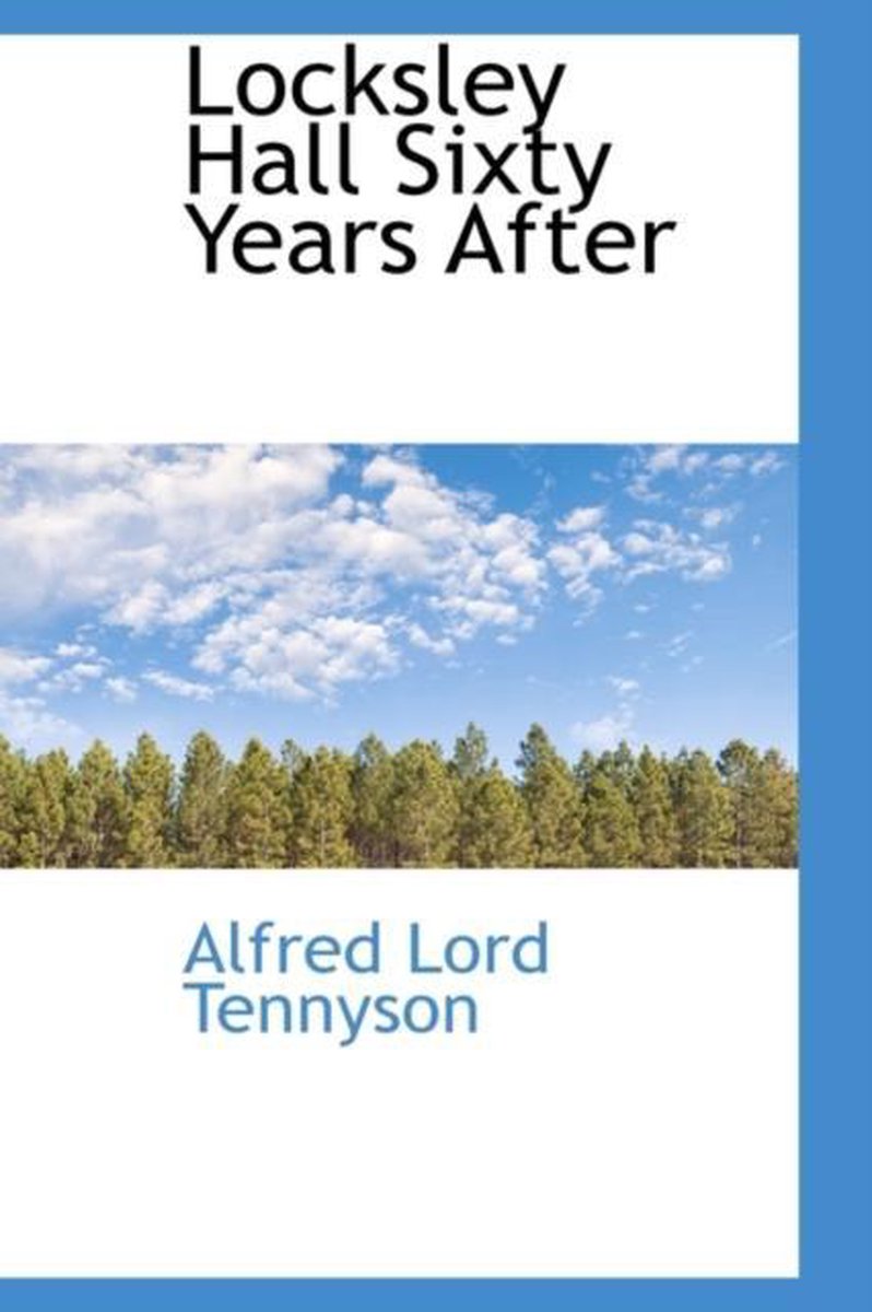 Locksley Hall Sixty Years After van Alfred Tennyson