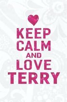 Keep Calm and Love Terry