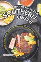 Become a Master in Southern Cuisine