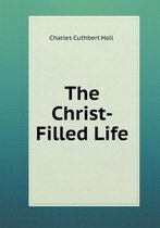 The Christ-Filled Life