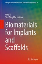Springer Series in Biomaterials Science and Engineering 8 - Biomaterials for Implants and Scaffolds