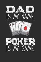 Dad Is My Name Poker Is My Game