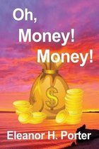 Oh Money Money (The Bestsellers of 1918)
