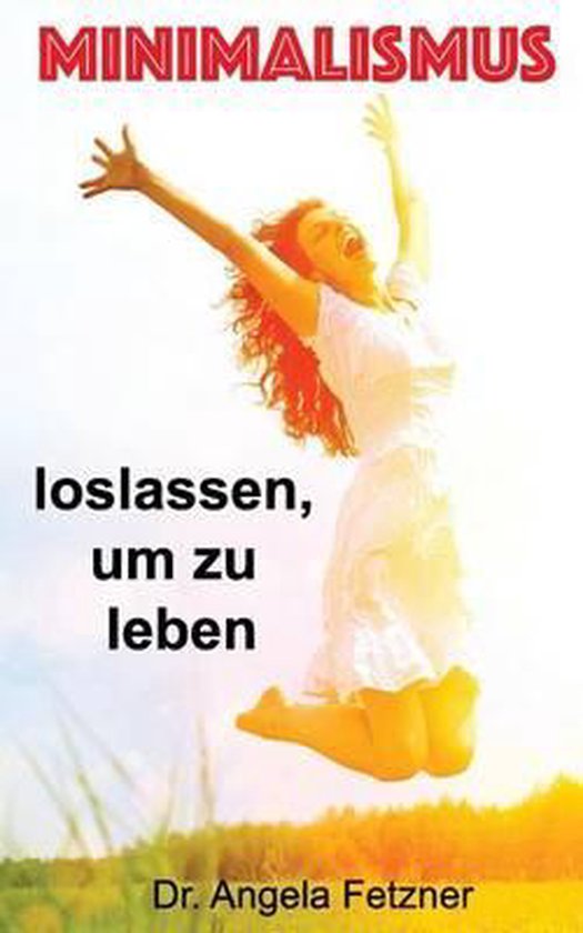 Minimalismus - Loslassen, Um Zu Leben - cover