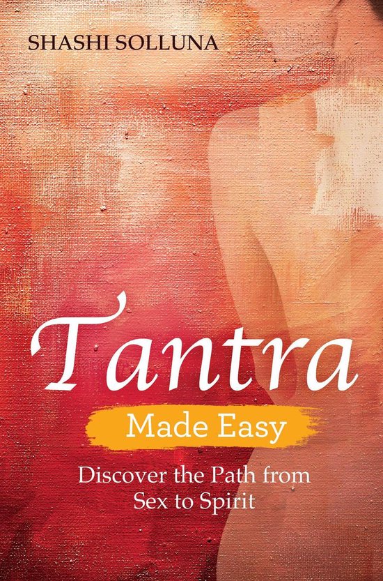 Made Easy series - Tantra Made Easy (ebook), Shashi Solluna ...