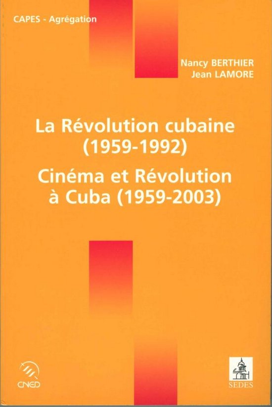 La Révolution cubaine (1959-1992) / Cinéma et Révolution  ... - cover