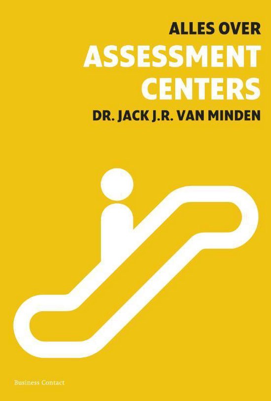 Alles over assessmentcenters - Jack J.R. van Minden | 