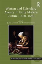 Women and Gender in the Early Modern World - Women and Epistolary Agency in Early Modern Culture, 1450–1690