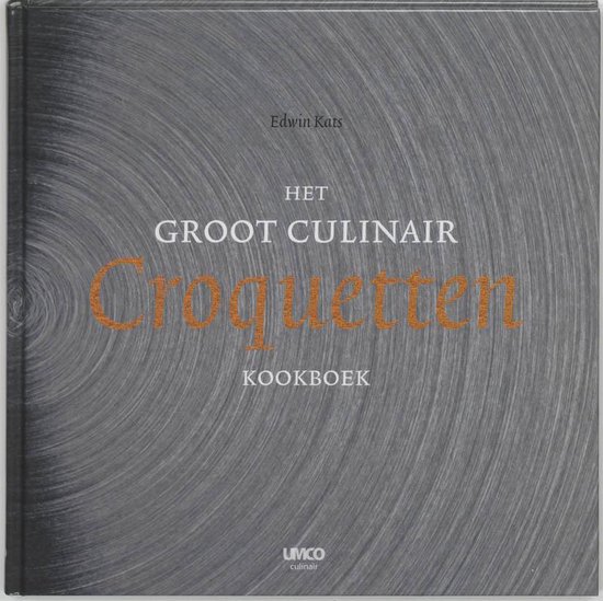 Cover van het boek 'Het groot culinair croquetten kookboek' van Edwin Kats
