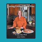 Loving Living Gluten Free