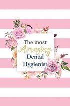 The Most Amazing Dental Hygienist