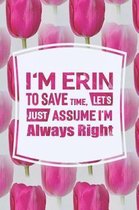 I'm Erin to Save Time, Let's Just Assume I'm Always Right