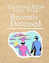 Coloring Book For The Recently Deceased