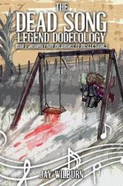 Dead Song Legend Dodecology Book I