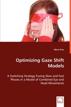Optimizing Gaze Shift Models
