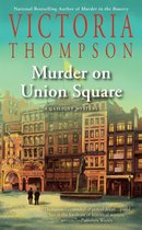 A Gaslight Mystery 21 - Murder on Union Square