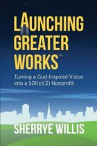 Launching Greater Works