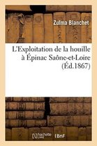 Litterature- L'Exploitation de la Houille � �pinac Sa�ne-Et-Loire