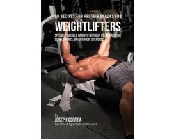 60 Recipes for Protein Snacks for Weightlifters