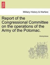 Report of the Congressional Committee on the Operations of the Army of the Potomac.