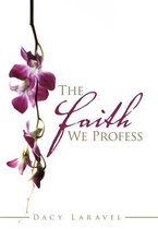 The Faith We Profess