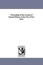 Proceedings of the Lyceum of Natural History in the City of New York.