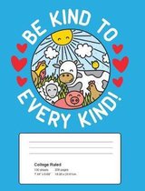 Be Kind to Every Kind Composition Book