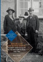 Bernard Shaw and Beatrice Webb on Poverty and Equality in the Modern World, 1905-1914