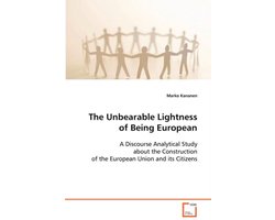 The Unbearable Lightness of Being European