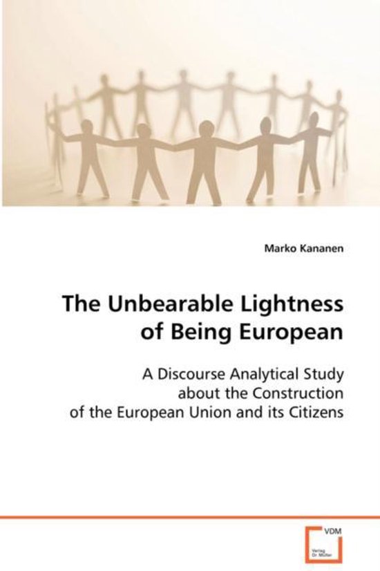 The Unbearable Lightness of Being European
