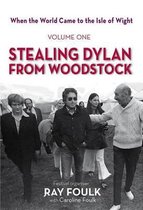 Stealing Dylan From Woodstock
