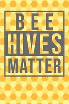 Bee Hives Matter